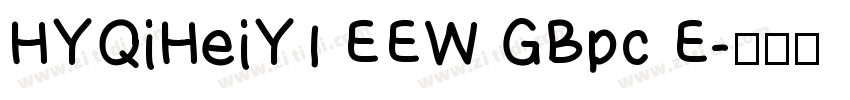 HYQiHeiY1 EEW GBpc E字体转换